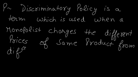 what-do-you-understand-by-discriminatory-monopoly-bring-out-the-conditions-that-enables-the-monopoly-firm-to-charge-different-prices-for-its-product-in-different-markets-68944