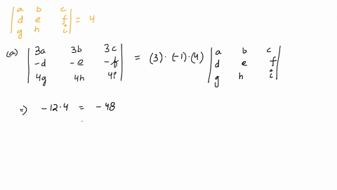 evaluate-the-following-determinants-given-that-the-determinant-of-a-b-c-d-e-f-is-4-g-h-i-a-3a-3b-3c-d-e-f-4g-4h-4i-b-a2d-b2e-c2f-g-h-i-d-e-f-04996