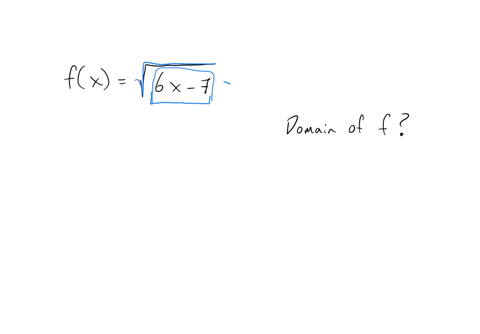 find-the-domain-of-the-function-fxsqrt6-x-7-in-interval-form-the-domain-of-f-is-square