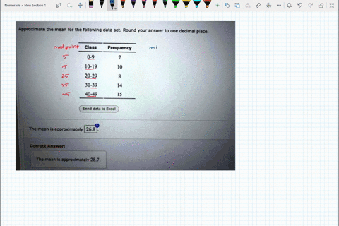 approximate-the-mean-for-the-following-data-set-round-your-answer-to-one-decimal-place-class-frequency-0-9-10-19-20-29-30-39-40-49-send-data-excel-the-mean-is-approximately-268-correct-answe-92396