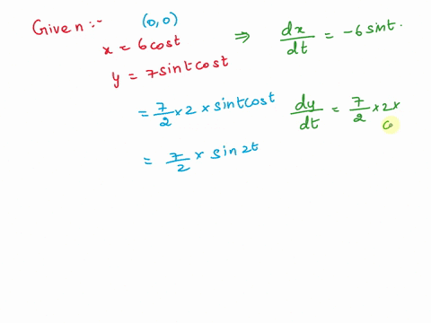 show-that-the-curve-x-6-cost-y-7-sint-cost-has-two-tangents-at-0-0-and-find-their-equations-y-smaller-slope-y-larger-slope-sketch-the-curve-64044