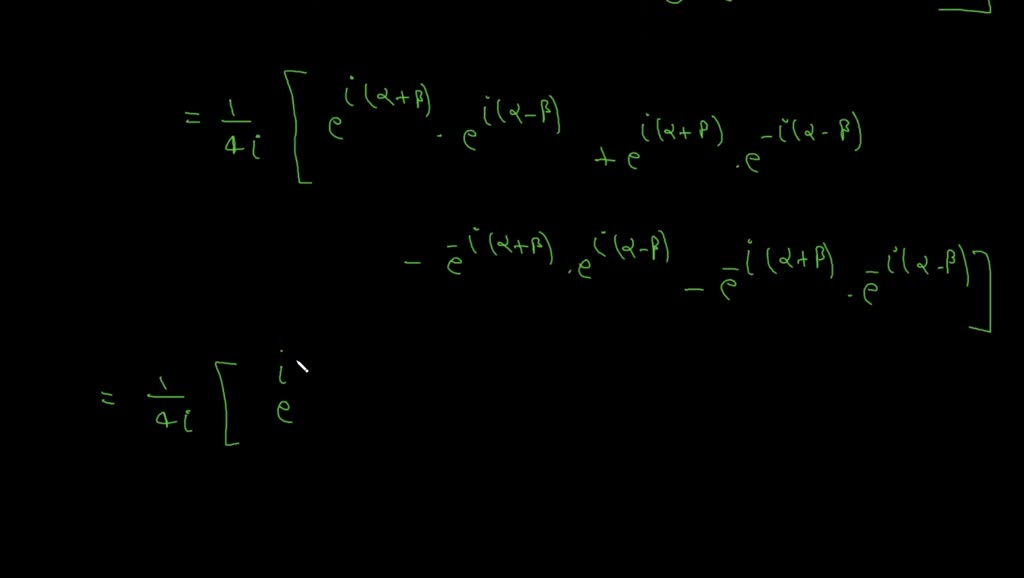 SOLVED: Using the Euler s formula prove sin(a + B) cos (a 8) (sin 2a ...