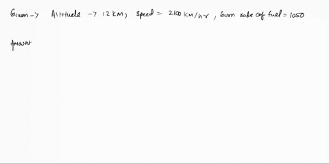 a-military-jet-cruising-at-an-altitude-of-120kmand-speed-of-2100kmh-burns-fuel-at-the-rate-of-744lmin-how-would-you-calculate-the-amount-of-fuel-the-jet-consumes-on-a-1050km-mission-set-the-01352