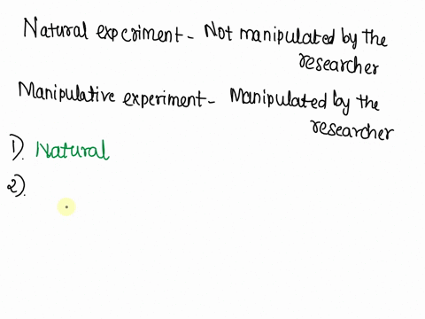 Types of experiments natural and manipulative experiments in...