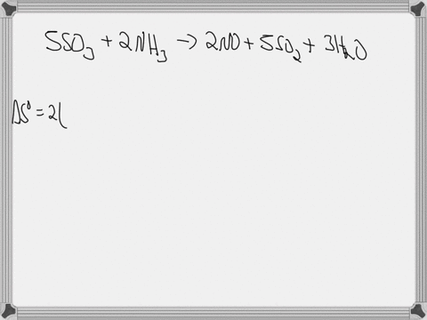 consider-the-following-reaction-at-25-c-550_3g-2-nh_3g-2-nog-5-so_2g-3-h_20g-given-the-information-in-the-table-calculate-a-s-for-the-reaction-compound-so_3-g-hf-kjmol-396-sf-jmol-k-256-so_2-g-hf-kj-3