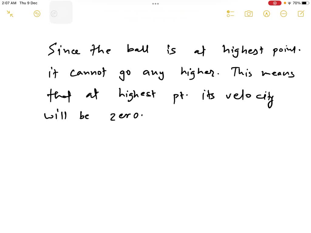 SOLVED Yor are throwing a ball straight up in the air, At the highest