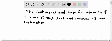 explain-the-separation-techniques-used-and-the-physical-properties-of-the-compound-that-makes-it-ideal-to-use-that-separation-technique-for-separating-a-mixture-of-ammonium-chloride-sand-and-90805