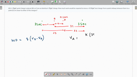 ii-a-35muc-point-charge-is-placed-46-cm-from-an-identical-35muc-charge-how-much-work-would-be-required-to-move-a-050muc-test-charge-from-a-point-midway-between-them-to-a-point-12-cm-closer-to-either-2