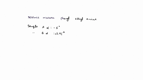 as-the-new-chemist-working-at-drugs-us-you-are-given-the-task-of-resolving-racemic-phenylethyl-amine-into-its-individual-enantiomers-using-s-malic-acid-as-resolving-agent-after-you-carried-o-06175