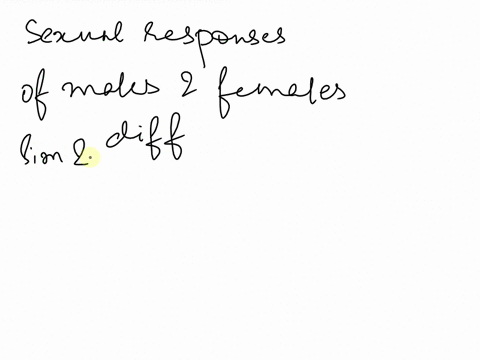 explain-the-similarities-and-differences-in-sexual-response-in-males-and-females-a-both-males-and-fe-92698