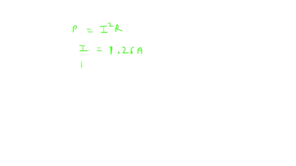 SOLVED The power P (in watts) dissipated by a resistor with resistance