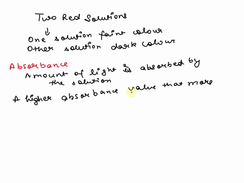 two-red-solutions-were-tested-for-light-absorbance-using-a-spectrophotometer-one-of-the-solutions-was-faint-showing-little-color-the-other-solution-had-significantly-more-color-which-of-the-55226