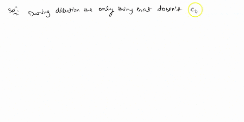 oma-points-13-freparation-of-solution-jd-dilution-pts-durimg-dilution-wutcr-addled-into-the-original-conceutraled-solution-muke-ihe-diluted-solution-which-of-the-tollowing-not-chunged-during-63777