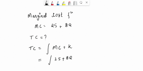 114-determine-the-total-cost-function-tc-if-the-marginal-cost-function-mc-25-8q-and-fixed-costs-are-12-units-74447