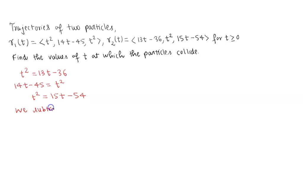 SOLVED: If two objects travel through space along two different curves ...