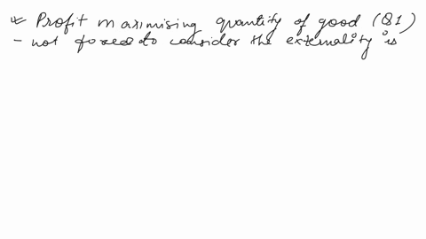 problem-2ai-what-is-the-profit-maximizing-quantity-of-the-good-for-the-industry-q1-when-it-is-not-forced-to-consider-the-externality-the-profit-maximizing-quantity-for-the-industry-q1-is-pro-80325