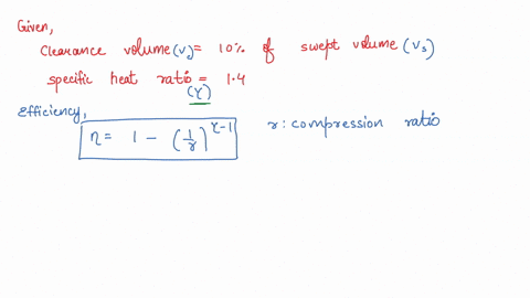 for-an-engine-operating-on-air-standard-otto-cycle-the-clearance-volume-is-10-of-the-swept-volume-the-specific-heat-ratio-of-air-is-14-the-air-standard-cycle-efficiency-is-42024