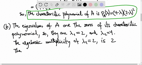 let-a-find-the-characteristic-polynomial-of-a-find-the-eigenvalues-of-a-what-is-the-algebraic-multiplicity-of-each-eigenvalue-find-the-eigenvectors-of-corresponding-to-each-of-the-eigenvalue-24227