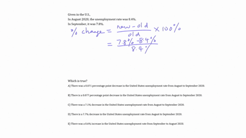 in-august-of-2020the-uited-states-unemployment-rate-was-84in-septemberit-was-78which-or-thefollowing-is-true-there-was-a-0071-percentage-point-decrease-in-the-united-states-unemployment-rate-95874
