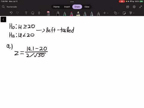 consider-the-following-hypothesis-test-h0-20-ha-20-a-sample-of-50-provided-a-sample-mean-of-191-the-population-standard-deviation-is-2-a-find-the-value-of-the-test-statistic-round-your-answe-35177