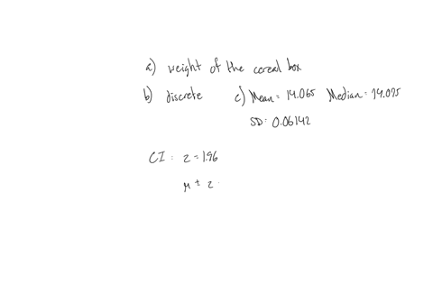 boxes-of-cereal-are-labeled-as-containing-14-ounces-following-are-the-weights-in-ounces-of-a-sample-of-12-boxes-1402-1397-1411-1412-1410-1402-1415-1397-1405-1404-1411-1412questionsa-identify-14061
