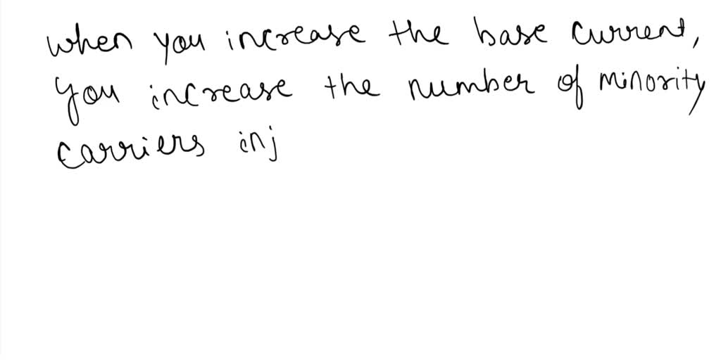 SOLVED: Why is the collector current IC increasing when you increase ...