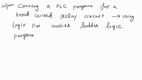 develop-a-plc-that-will-simulate-the-hardwired-relay-circuit-shown-in-the-above-figure-define-your-own-address-to-simulate-the-program-use-logix-pro-start-hardwired-relay-circuit-motor-start-38075
