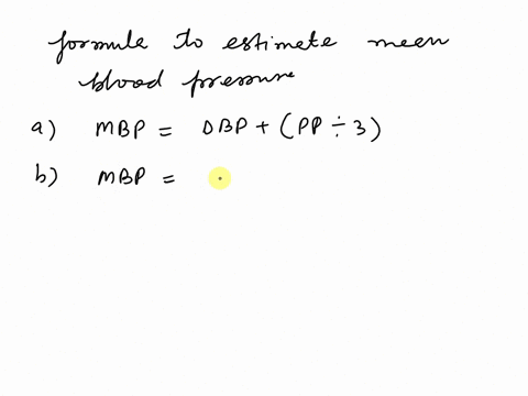 what-is-the-formula-to-estimate-mean-blood-pressure-oambpdbppp3-obmbpdbpsbpdbp3-ocall-of-the-above-dnone-of-the-above-97658