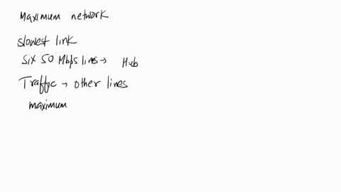 six-50-mbps-lines-are-connected-by-a-star-topology-with-a-hub-what-is-its-maximum-throughput-what-will-be-its-maximum-throughput-if-a-switch-replaces-the-hub-79316