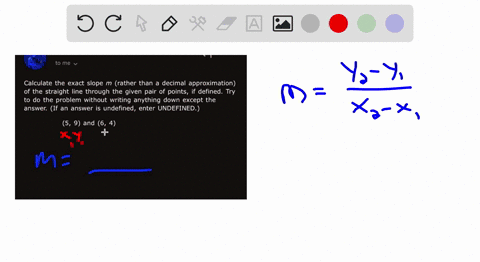 to-me-calculate-the-exact-slope-m-rather-than-a-decimal-approximation-of-the-straight-line-through-the-given-pair-of-points-if-defined-try-to-do-the-problem-without-writing-anything-down-exc-59627