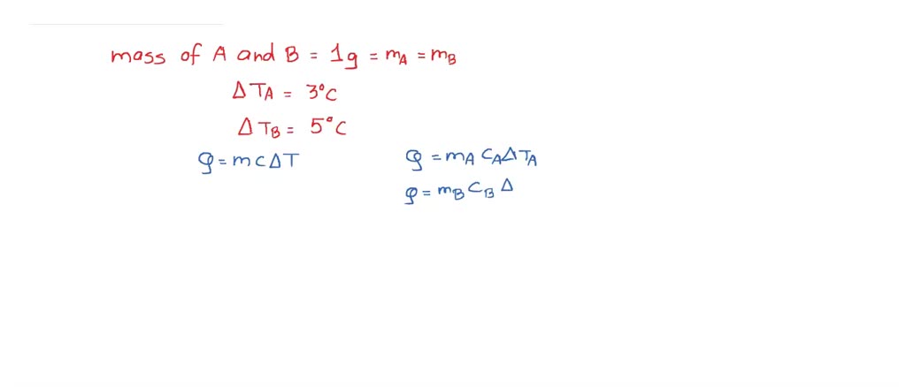 SOLVED: "Equal Heat Is Given To Two Objects A And B Of Mass 1 G ...