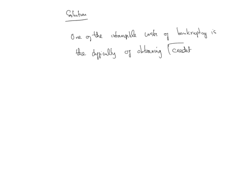 fill-in-the-blank-question-one-of-the-intangible-costs-of-bankruptcy-is-the-difficulty-obtaining-square-in-the-future