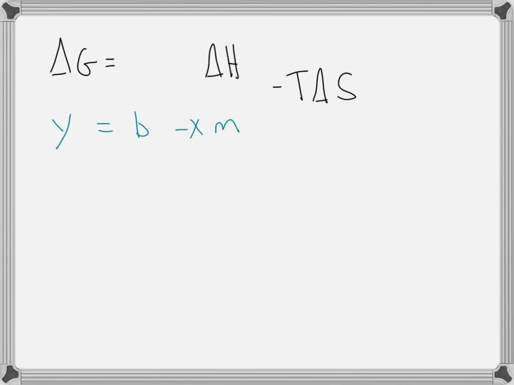 solved-how-to-determine-delta-s-and-delta-h-from-a-graph-of-delta-g-vs-t