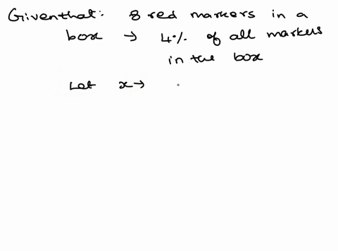 the-8-red-markers-in-a-box-account-for-4-of-all-markers-in-the-box-how-many-markers-are-in-the-box-a200-b100-c120-d210-99085