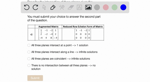 question-4c-describe-the-intersection-of-three-planes-given-the-augmented-matrices-first-image-and-the-reduced-row-echelon-form-second-image-of-each-matrix-you-must-submit-your-choice-to-ans-65546