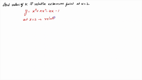 find-k-so-that-the-curve-yx3kx24x1-will-have-a-relative-extremum-point-at-x2-28924