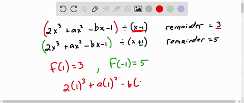when-2x3-ax2-bx-1-is-divided-by-x-1-the-remainder-is-3-when-the-polynomial-is-divided-by-x-1-the-remainder-is-5-find-the-values-of-a-and-b