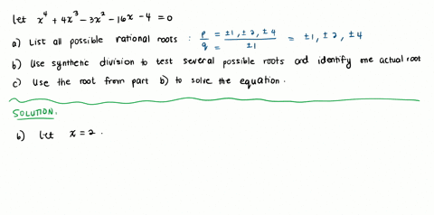 given-the-equation-x44-x3-3-x2-16-x-40-complete-the-following-a-list-all-posible-rational-roots-b-use-synthetic-division-to-test-several-possible-rational-roots-in-onder-to-idently-one-actuel-root-c-u