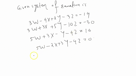 solve-the-system-3w-4x2y-3z-14-3w3x5y-10z-30-5w3x-y-4z16-5w-2x3y-4z0-5-rewrite-the-equations-so-that-they-have-zero-on-one-side-6-fill-the-boxes-below-with-the-resulting-coefficients-for-eac-97212