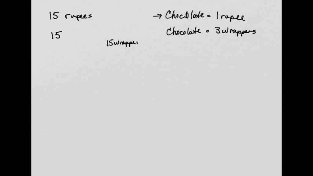SOLVED: You have 15 rupees. you went to shop and brought chocolates ...