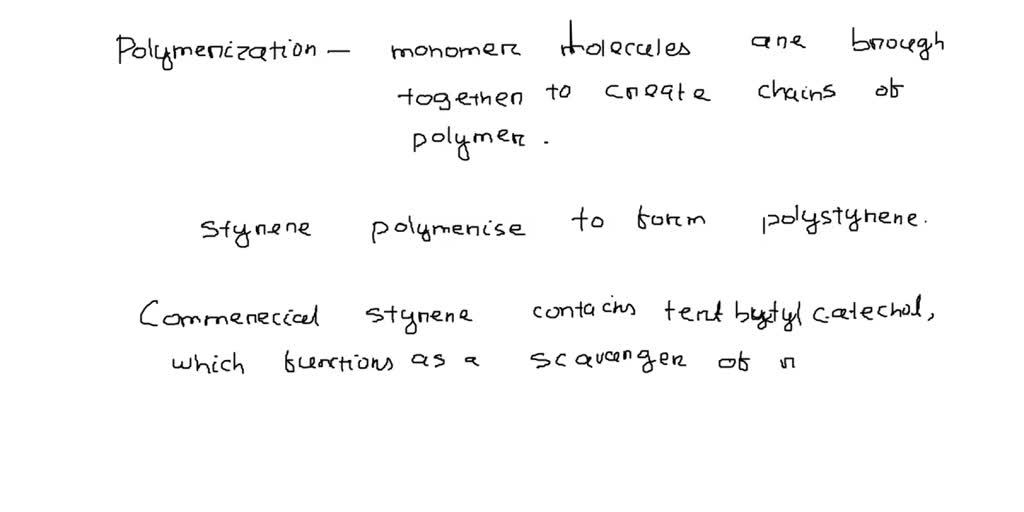 SOLVED what would happen if styrene taken directly from a commercial
