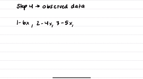 in-step-4-the-solution-says-the-observed-data-is-given-as-112643121213413-this-means-that-we-observed-the-outcome-1-six-times-the-outcome-2-four-times-the-outcome-3-five-times-the-outcome-4-three-time
