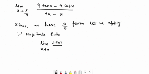 ivaluate-the-following-limit-use-ihopitals-rule-when-it-is-convenient-and-applicable-9tan-u-9cotu-lim-4u-t-9tan-u-9-cotu-4u-t-type-an-exact-answer-94248