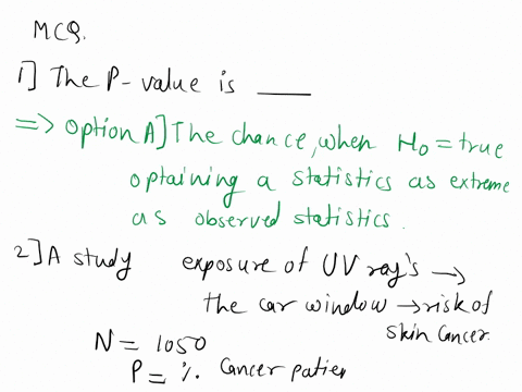 10-the-p-value-is-a-the-chance-when-the-null-hypothesis-is-true-of-obtaining-a-statistic-as-extreme-as-or-more-extreme-than-the-observed-statistic-b-the-chance-that-the-alternative-hypothesi-27714