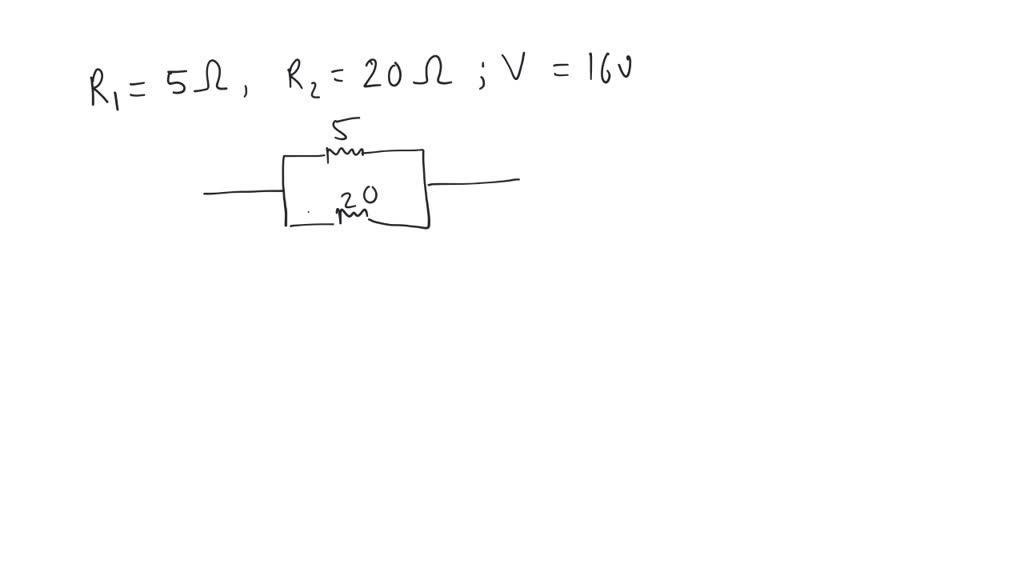 SOLVED: Two Resistors With Resistan.ces Of 5 ? And 20 ? Each Are ...