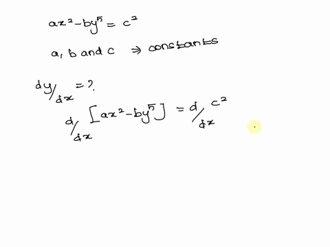find-dydx-in-terms-of-x-and-y-if-ax2by5c2-assume-that-a-b-and-c-are-constantsdydx-94946