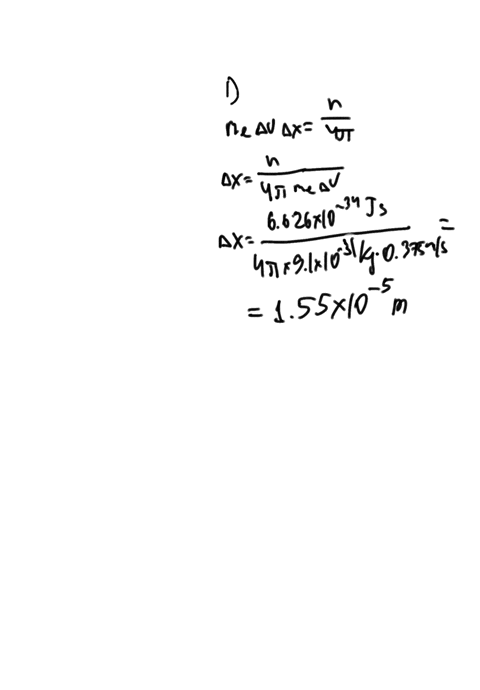use-the-heisenberg-uncertainty-principle-to-calculate-x-for-an-electron-with-v-0375-ms-by-what-factor-is-the-uncertainty-of-the-above-electrons-position-larger-than-the-diameter-of-the-hydro-43557