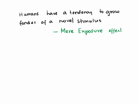 according-to-the-_______-humans-have-a-natural-tendency-to-grow-fonder-of-a-novel-stimulus-the-more-they-are-exposed-to-it-76778