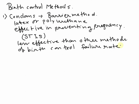 choose-3-methods-of-birth-control-and-describe-how-each-works-and-why-each-is-more-or-less-effective-than-the-others-97427