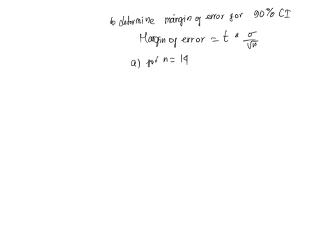 determine-the-margin-of-error-for-90-confidence-interval-to-estimate-the-population-mean-when-sample-sizes-below-39-for-the-a-n14-b-n25-n48-a-the-margin-of-error-for-90-confidence-interval-w-65736
